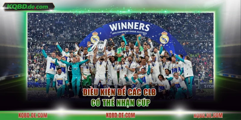 Điều kiện để các CLB có thể nhận Cúp