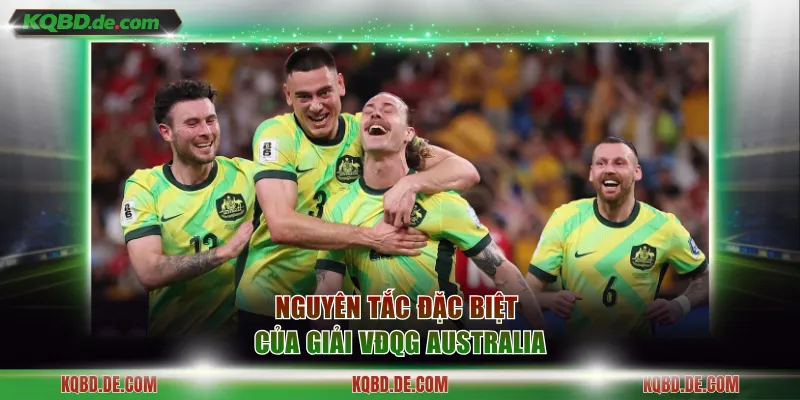 Nguyên tắc đặc biệt của giải VĐQG Australia