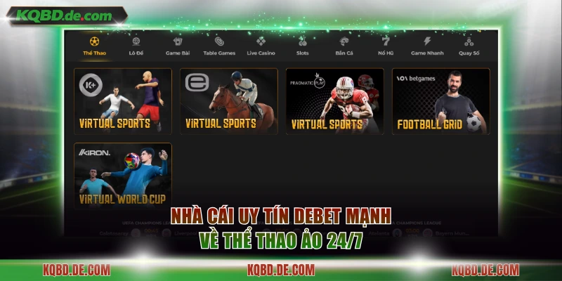 Nhà cái uy tín Debet mạnh về thể thao ảo 24/7